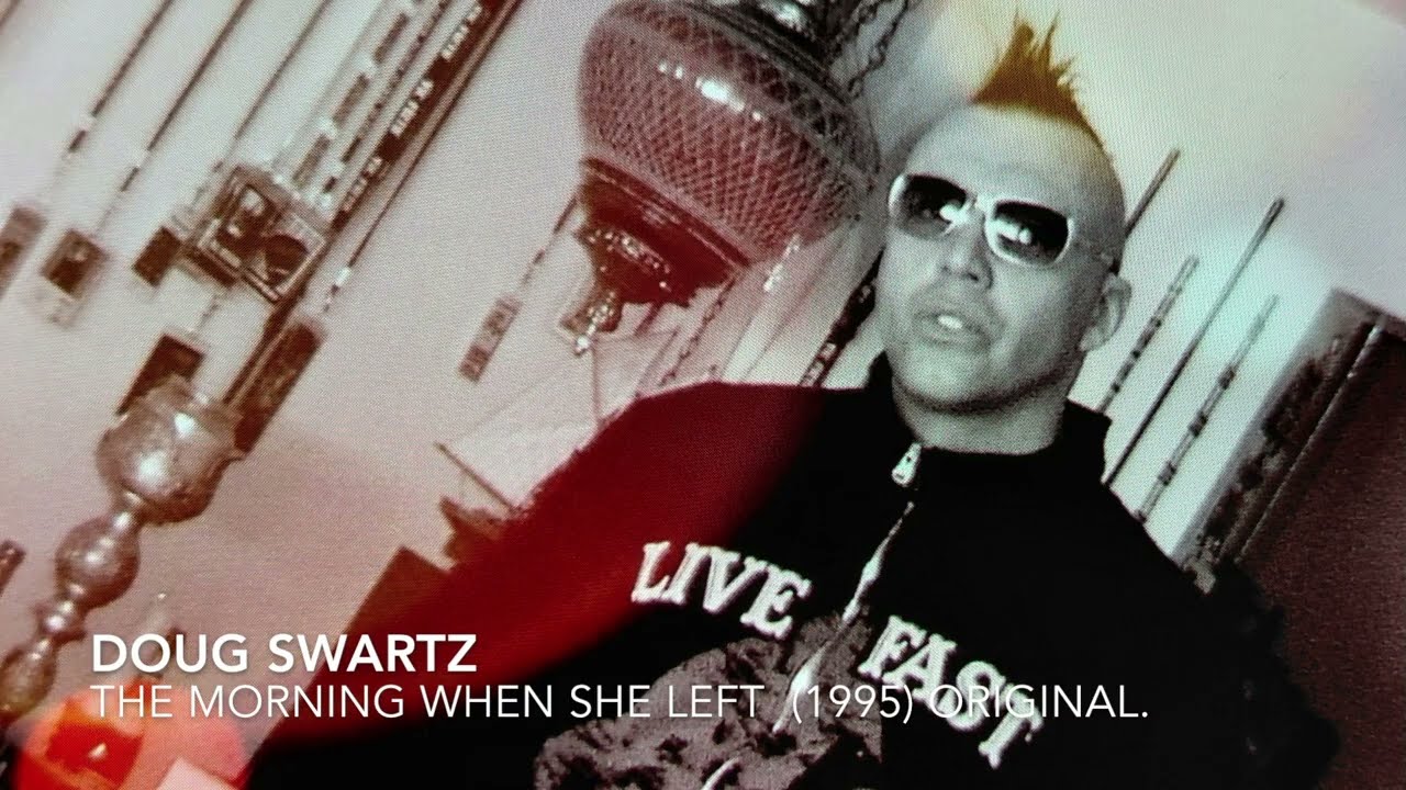 THE MORNING WHEN SHE LEFT  Original Version - Song 1995 by Doug Swartz