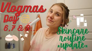 Skincare Routine Updated Vlogmas 67 And 8 Oops