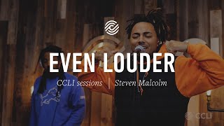 Steven Malcolm - Even Louder - CCLI sessions chords