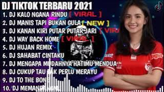 DJ KALO NGANA RINDU COBA DENGAR INI LAGU REMIX VIRAL TIKTOK TERBARU 2021 DJ TIKTOK FULL ALBUM