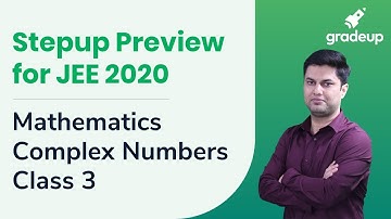 Complex Numbers | Class 11 Maths | JEE Main 2020 | JEE Maths | Gradeup Maths