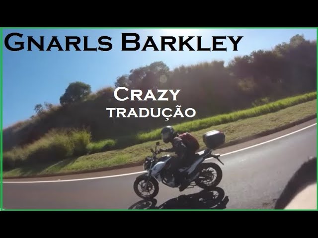 Gnarls Barkley - Crazy TRADUÇÃO - 2006 