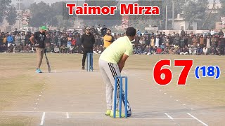 Need 67 Runs In 18 Balls Tamour Mirza Best Batting | Taimoor Mirza Sixes