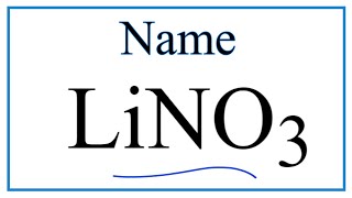 How to Write the Name for LiNO3