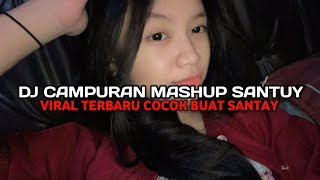 Download Lagu DJ CAMPURAN MASHUP SANTUY COCOK BUAT NYANTAI SOUND VIRAL TIKTOK TERBARU 2025 !!! MP3