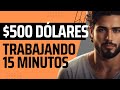 ✅COMO GANAR $500 TRABAJANDO 15 MINUTOS EN INTERNET - ACTUALIZACIÓN