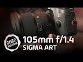 Sigma 105mm f/1.4 ART - 2022 Review! Still the KING?!
