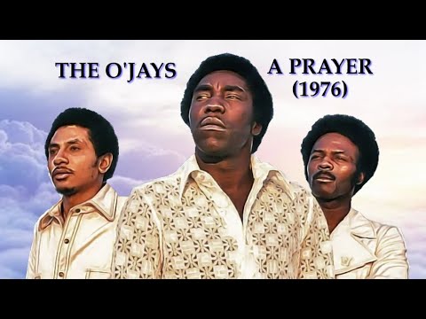 The OJays   A Prayer HQ Audio w Lyrics 1976