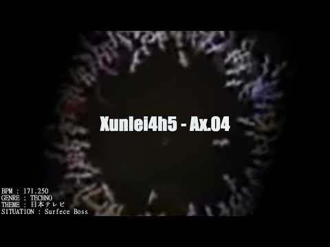 【オリジナル曲】Xunlei4h5 - Ax.04