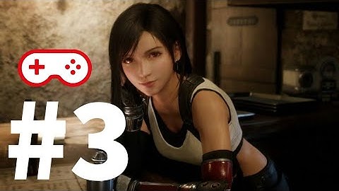 FINAL FANTASY 7 REMAKE Part 3 Full Walkthrough  - No Commentary