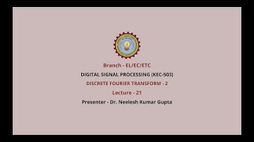 | AKTU Digital Education | Digital Signal Processing | Discrete Fourier Transform Part-2