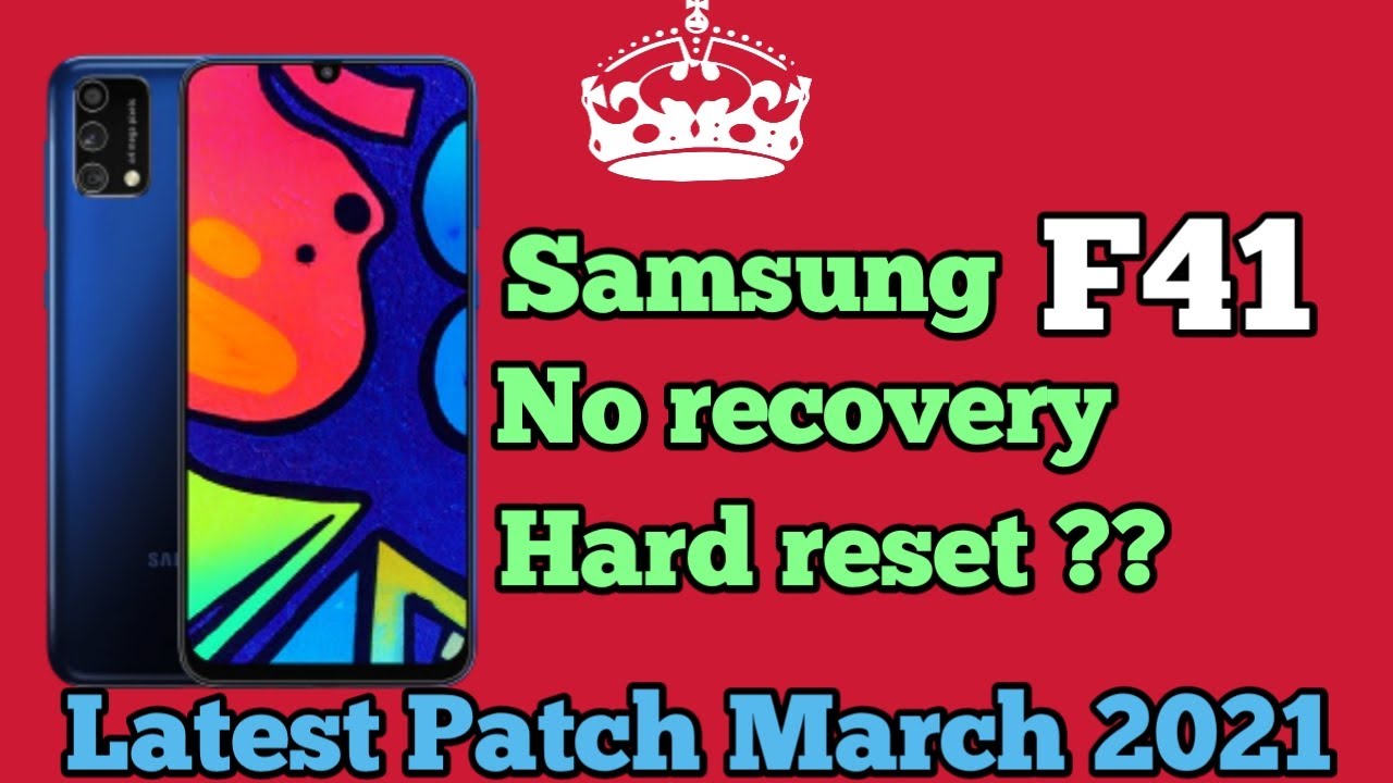 [TheGsmWork] Samsung F41 no recovery | OneUi 3 Hard Reset | March patch ...