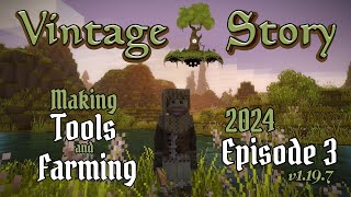 Vintage Story - Episode 3 (Tools & Farming)