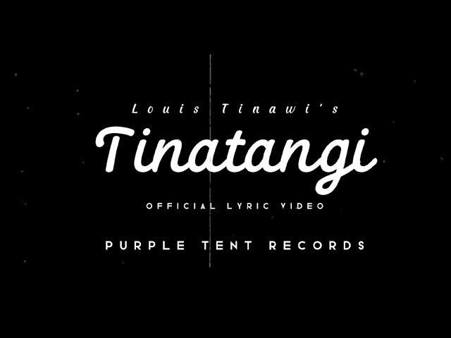 Tinatangi (Official Lyric Video) - Louis Tinawi class=