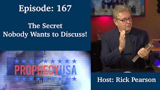 The Secret Nobody Wants to Discuss! | Podcast Ep 167 - ProphecyUSA Live