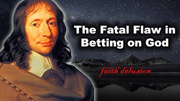 The Dangerous Logic Behind Pascal’s Wager – & Why It Fails