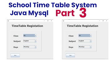 School Time Table System  Java Mysql Part 3