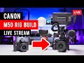 Canon M50 Rig Build + Q&A - LIVE