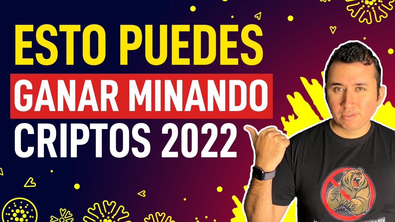 Cuánto se gana al Minar Criptomonedas en 2022