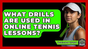 What Drills Are Used In Online Tennis Lessons? - The Racket Xpert