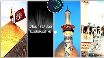 Imam  hussain new video editing tutorial Alightmotion App