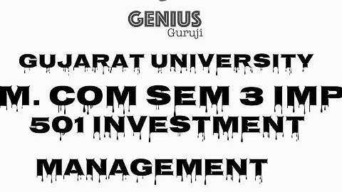 M.com sem  3 IMP 2018 - 501 Investment Management !Gujarat University