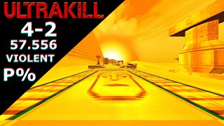ULTRAKILL | 4-2 P% - 57.556 (VIOLENT)