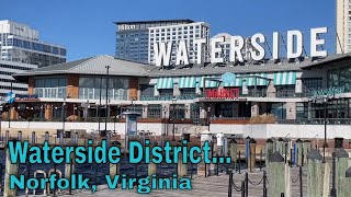 Exploring Norfolk's Waterside District - Norfolk, Virginia