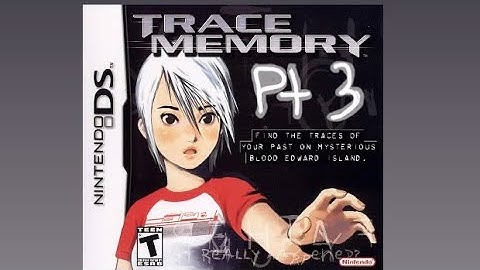 Trace Memory ( Chapter 4-6 / End )