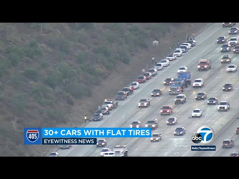 More than 30 drivers got flat tires along 405 Freeway during morning commute