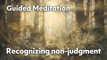 Recognizing non-judgment | 5 Minute Guided Meditation
