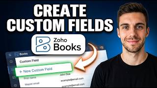 How to Create Custom Fields for Contacts in Zoho Books (Quick Steps)