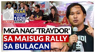 Mga naging kaalyado ni FPRRD, unang tumanggi sa Maisug Peace Rally sa Bulacan?