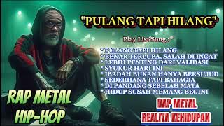 Pulang Tapi Hilang 💀🏚️ || Rap Metal Realita Kehidupan 🔥🎤