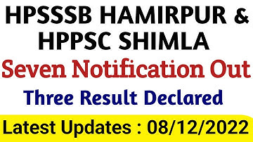 Hpsssb Hamirpur & Hppsc Shimla Seven Notification Out || Three Result Declared