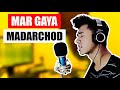 Mar Gaya Madarchod  | Remake  By Failure