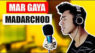 Mar Gaya Madarchod | Remake By Failure chords