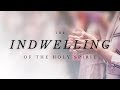 The Indwelling of the Holy Spirit 8:30am