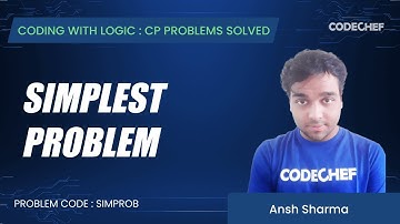 SIMPROB | Simplest Problem | Coding with Logic: CP Problems Solved Cakewalk