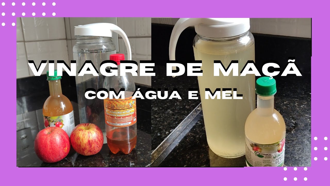DESCUBRA OS BENEFÍCIOS do vinagre de maçã, água e mel🍯 - YouTube