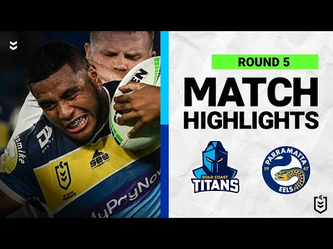 Gold Coast Titans v Parramatta Eels | Match Highlights | Round 5, 2022 | NRL