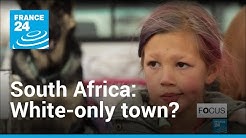 White-only South African town nostalgic for apartheid