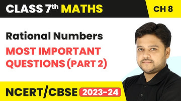 Rational Numbers - Most Important Questions (Part 2) | Class 7 Mathematics Chapter 8 | CBSE 2024-25