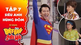 Biệt đội siêu hài | Tập 7 - Tiểu phẩm: Lê Giang, Phát La