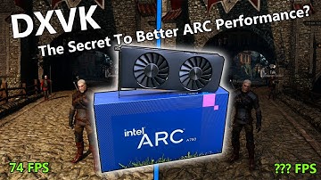 Improving Intel ARC Performance With DXVK