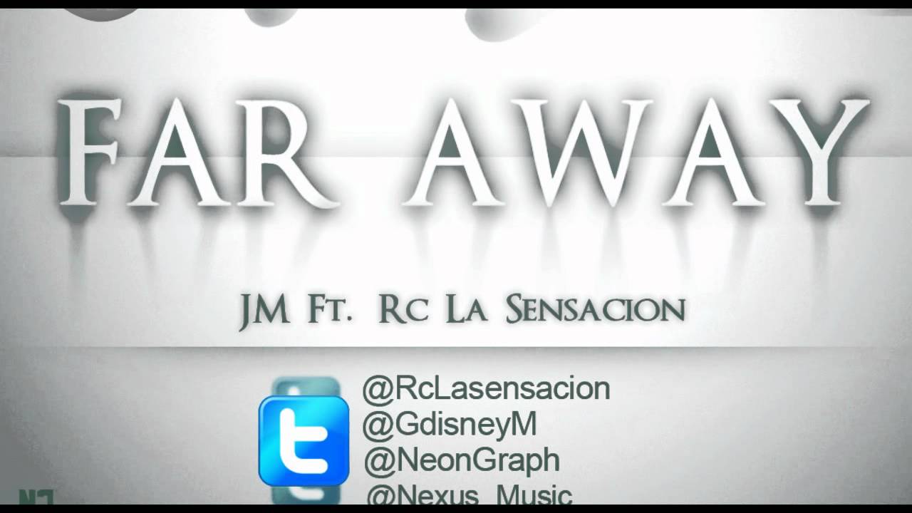 JM Ft. Rc La Sensacion - Far Away (Dominican Remix) prod. by GDisney