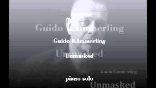 Unmasked - Guido Kämmerling (piano solo)