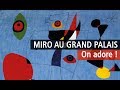 Joan mir au grand palais  vido exposition youtube