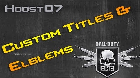 Create Custom Titles and Emblems | Modern Warfare 3 | Call of Duty Elite