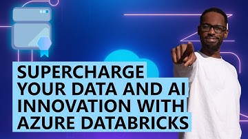 Supercharge Data and AI Innovation with Azure Databricks